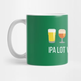 IPA Lot When I Drink Mug